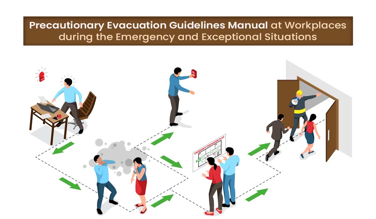 Precautionary Evacuation Guidelines at Workplaces during the Emergency and Exceptional Situation